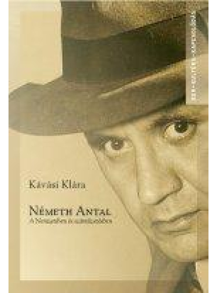 NÉMETH ANTAL - A NEMZETIBEN ÉS SZÁMŰZETÉSBEN NÉMETH ANTAL - A NEMZETIBEN ÉS SZÁMŰZETÉSBEN