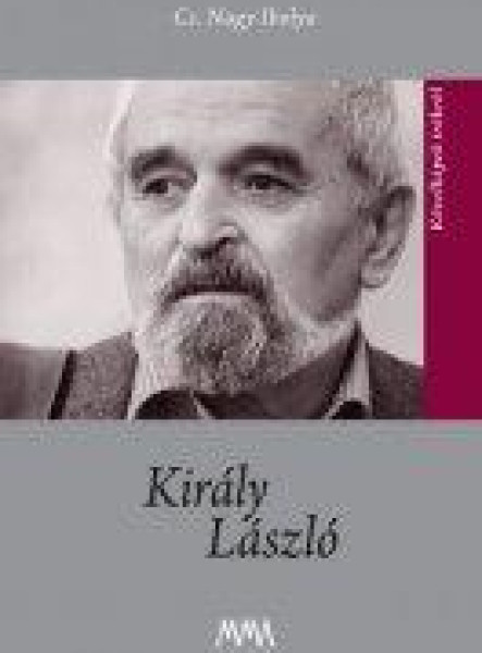 KIRÁLY LÁSZLÓ - KÖZELKÉPEK ÍRÓKRÓL
