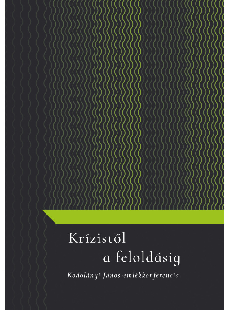 KRÍZISTŐL A FELOLDÁSIG KRÍZISTŐL A FELOLDÁSIG