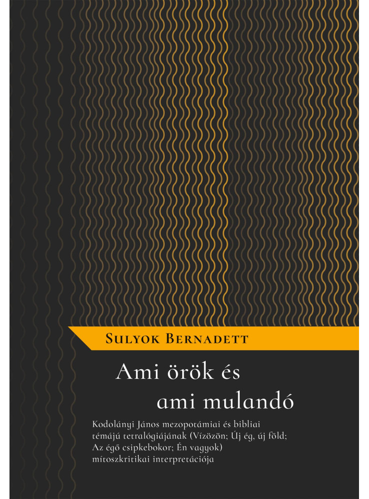 AMI ÖRÖK ÉS AMI MULANDÓ AMI ÖRÖK ÉS AMI MULANDÓ