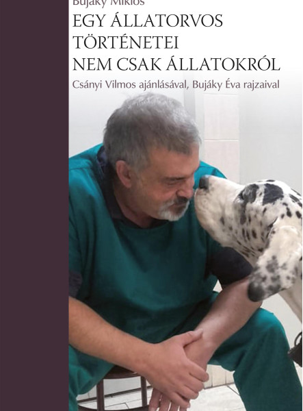 EGY ÁLLATORVOS TÖRTÉNETEI - NEM CSAK ÁLLATOKRÓL
