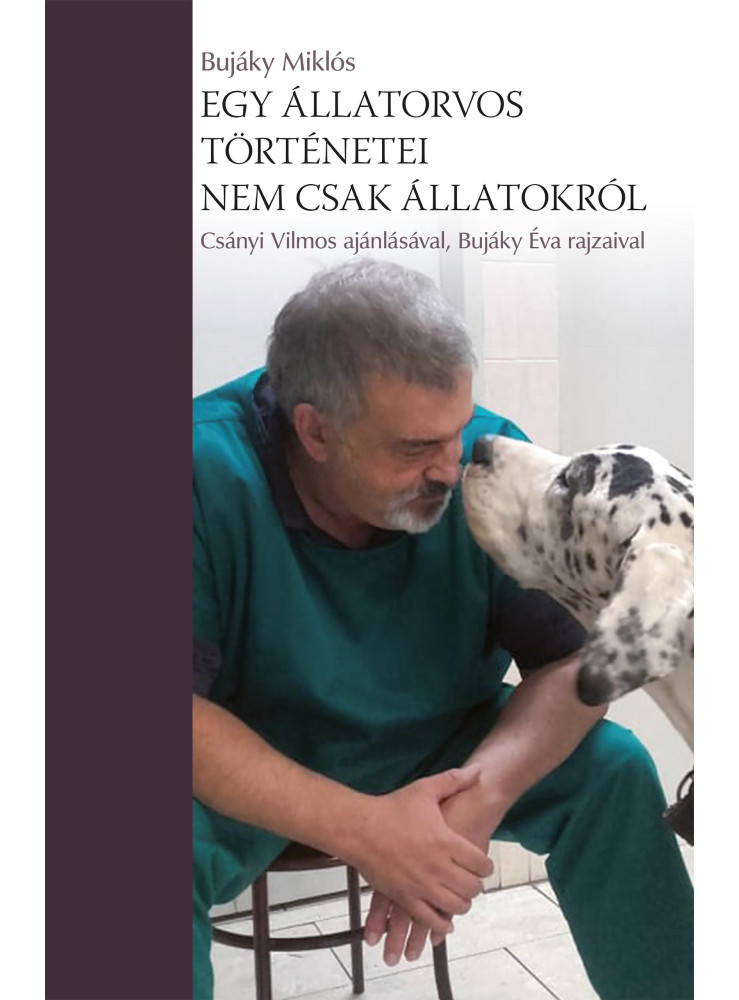 EGY ÁLLATORVOS TÖRTÉNETEI - NEM CSAK ÁLLATOKRÓL EGY ÁLLATORVOS TÖRTÉNETEI - NEM CSAK ÁLLATOKRÓL