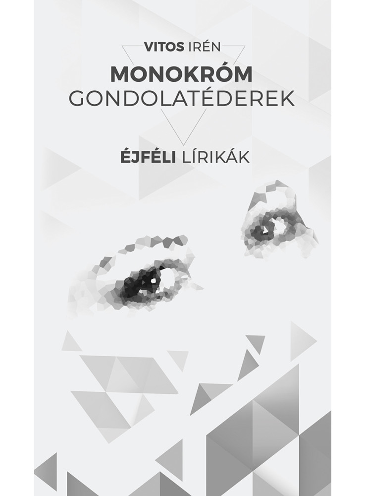 MONOKRÓM GONDOLATÉDEREK MONOKRÓM GONDOLATÉDEREK