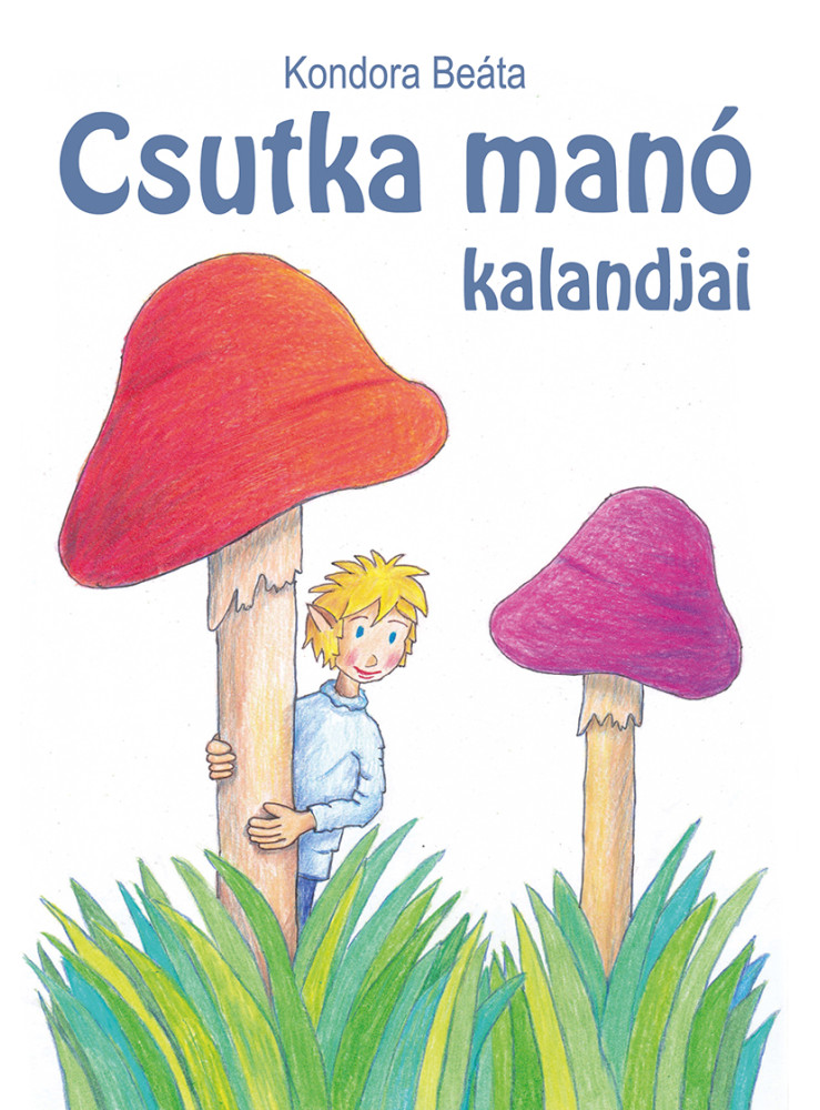 CSUTKA MANÓ KALANDJAI CSUTKA MANÓ KALANDJAI