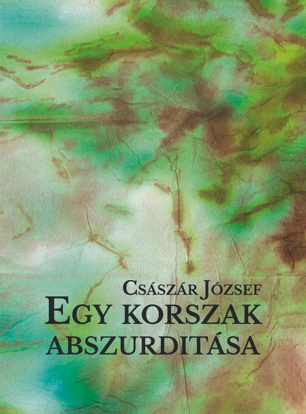 EGY KORSZAK ABSZURDITÁSA