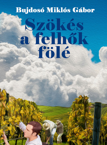 SZÖKÉS A FELHŐK FÖLÉ