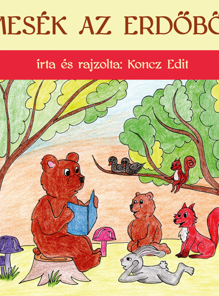 MESÉK AZ ERDŐBŐL