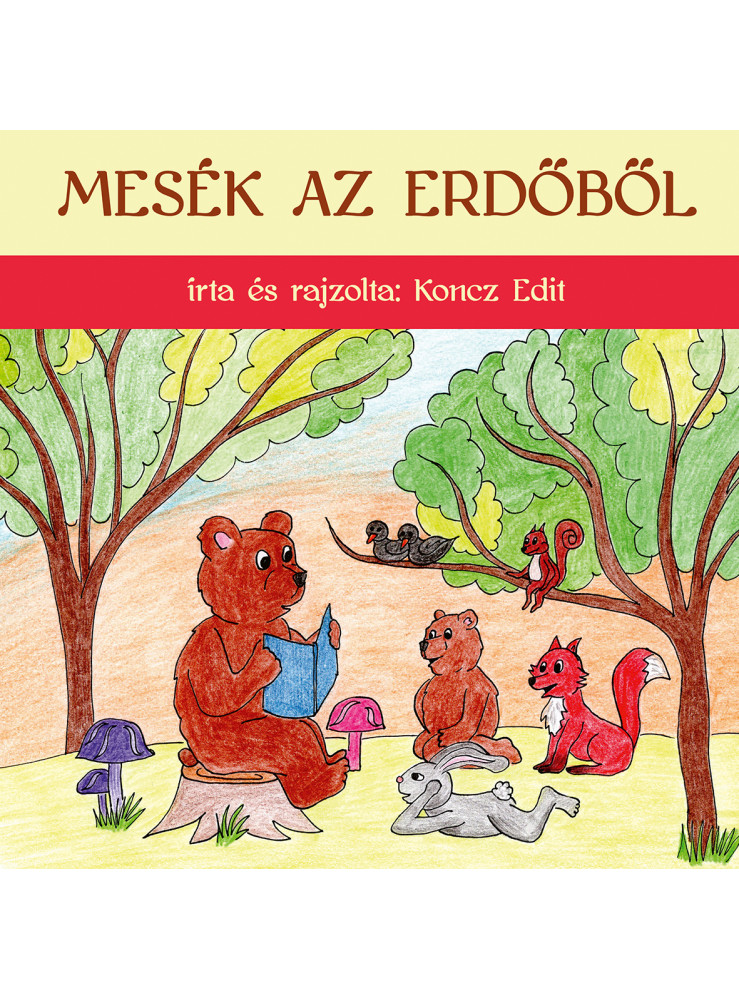 MESÉK AZ ERDŐBŐL MESÉK AZ ERDŐBŐL