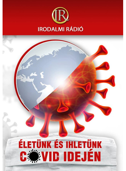 ÉLETÜNK ÉS IHLETÜNK A COVID-19 IDEJÉN ÉLETÜNK ÉS IHLETÜNK A COVID-19 IDEJÉN