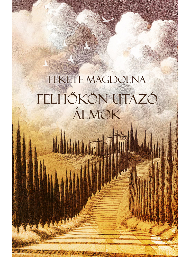 FELHŐKÖN UTAZÓ ÁLMOK FELHŐKÖN UTAZÓ ÁLMOK