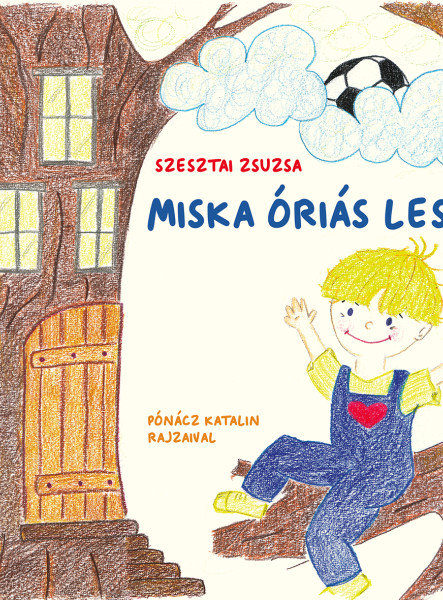 MISKA ÓRIÁS LESZ