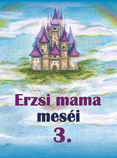 ERZSI MAMA MESÉI 3.