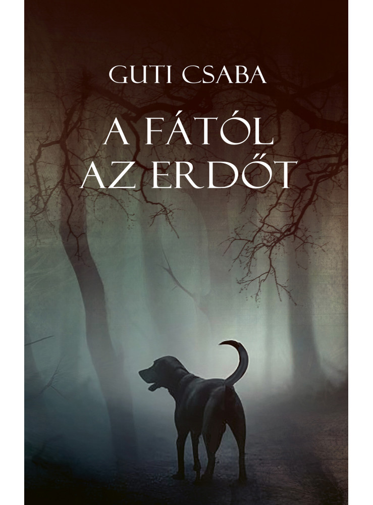 A FÁTÓL AZ ERDŐT A FÁTÓL AZ ERDŐT
