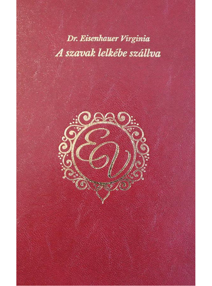 A SZAVAK LELKÉBE SZÁLLVA A SZAVAK LELKÉBE SZÁLLVA