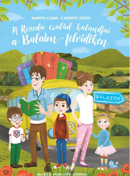 A REZEDA CSALÁD KALANDJAI - A BALATON-FELVIDÉKEN