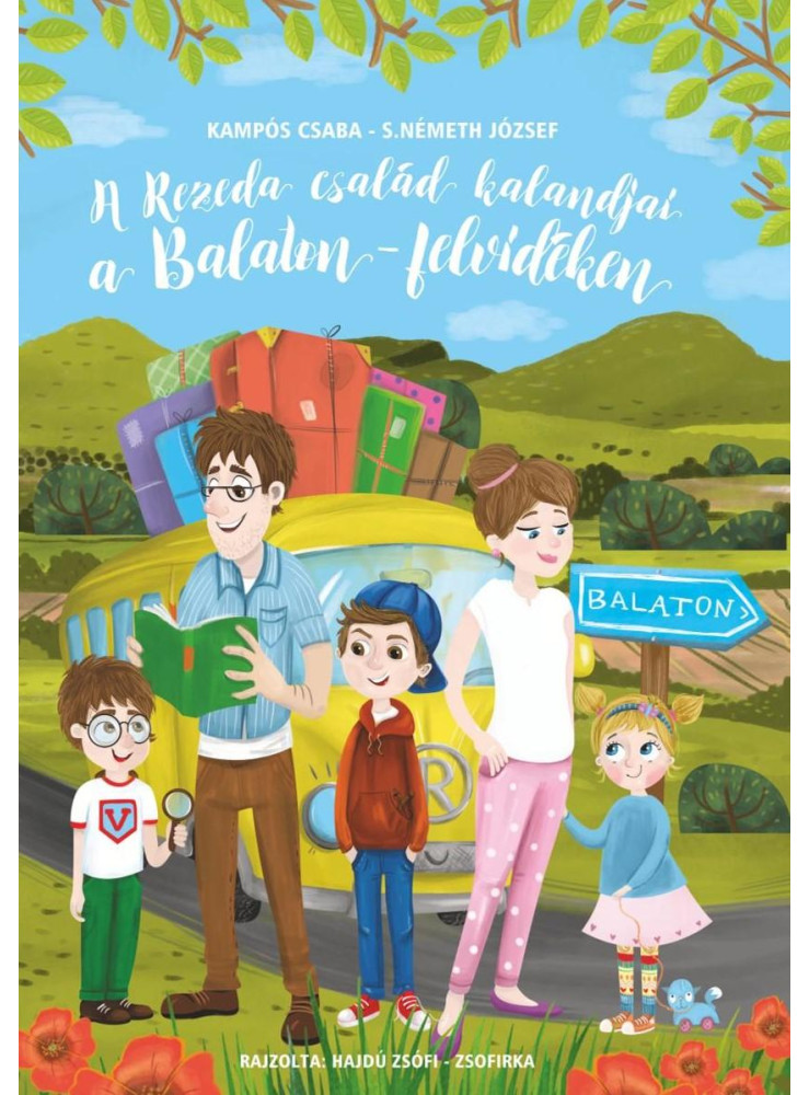 A REZEDA CSALÁD KALANDJAI - A BALATON-FELVIDÉKEN A REZEDA CSALÁD KALANDJAI - A BALATON-FELVIDÉKEN