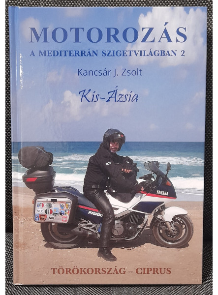 MOTOROZÁS A MEDITERRÁN SZIGETVILÁGBAN 2. - KIS-ÁZSIA