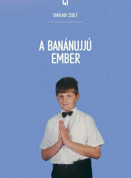 A BANÁNUJJÚ EMBER