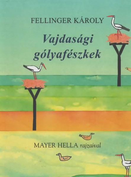 VAJDASÁGI GÓLYAFÉSZKEK