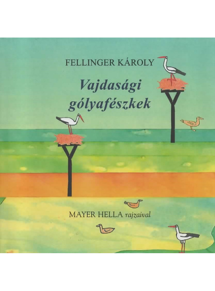 VAJDASÁGI GÓLYAFÉSZKEK