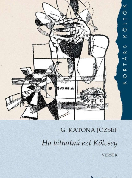 HA LÁTHATNÁ EZT KÖLCSEY - VERSEK
