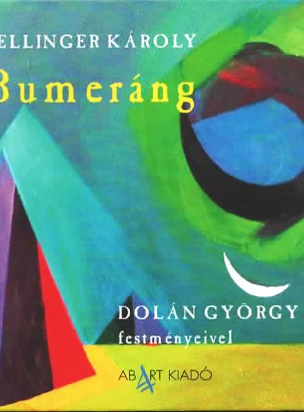 BUMERÁNG - DOLÁN GYÖRGY FESTMÉNYEIVEL