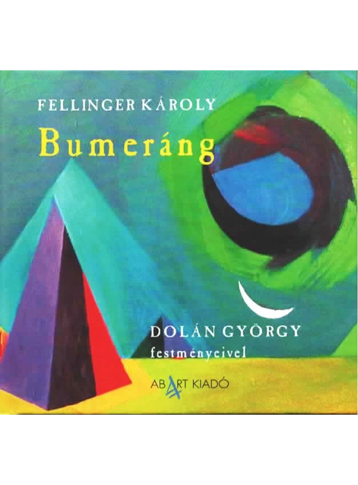 BUMERÁNG - DOLÁN GYÖRGY FESTMÉNYEIVEL BUMERÁNG - DOLÁN GYÖRGY FESTMÉNYEIVEL