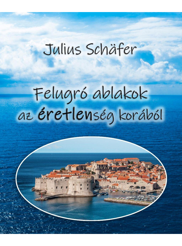 FELUGRÓ ABLAKOK AZ ÉRETLENSÉG KORÁBÓL FELUGRÓ ABLAKOK AZ ÉRETLENSÉG KORÁBÓL