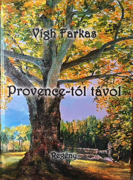 PROVENCE-TÓL TÁVOL