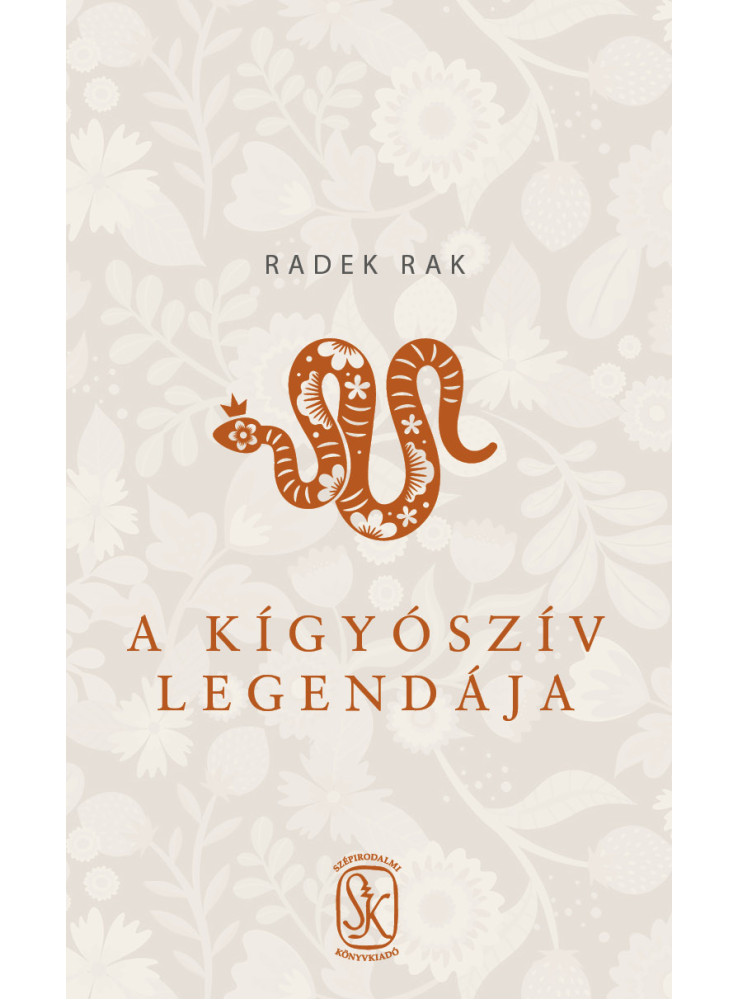 A KÍGYÓSZÍV LEGENDÁJA A KÍGYÓSZÍV LEGENDÁJA