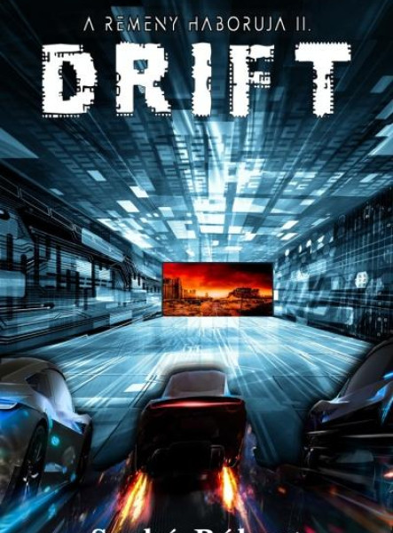 DRIFT - A REMÉNY HÁBORÚJA II.