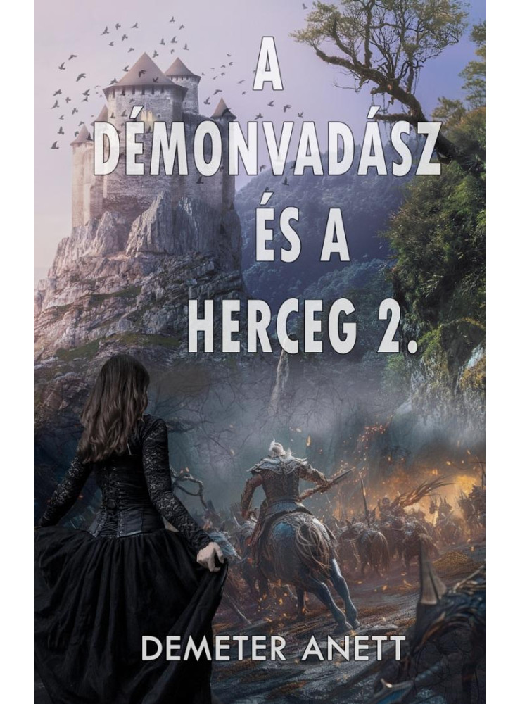 A DÉMONVADÁSZ ÉS A HERCEG 2. A DÉMONVADÁSZ ÉS A HERCEG 2.