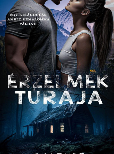 ÉRZELMEK TÚRÁJA