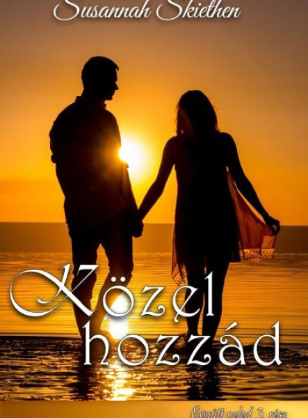 KÖZEL HOZZÁD - EGYÜTT VELED 3.