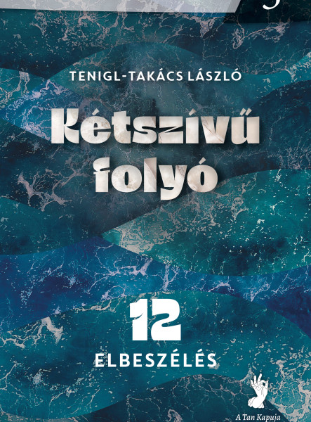 KÉTSZÍVÜ FOLYÓ - 12 ELBESZÉLÉS