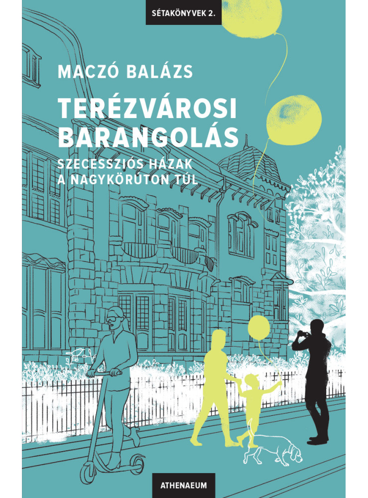 Terézvárosi barangolás - Szecessziós házak a Nagykörúton túl (ekönyv) Terézvárosi barangolás - Szecessziós házak a Nagykörúton túl (ekönyv)