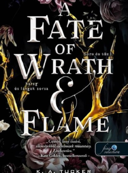 A FATE OF WRATH AND FLAME  HARAG ÉS LÁNGOK SORSA (SORS ÉS TŰZ 1.)