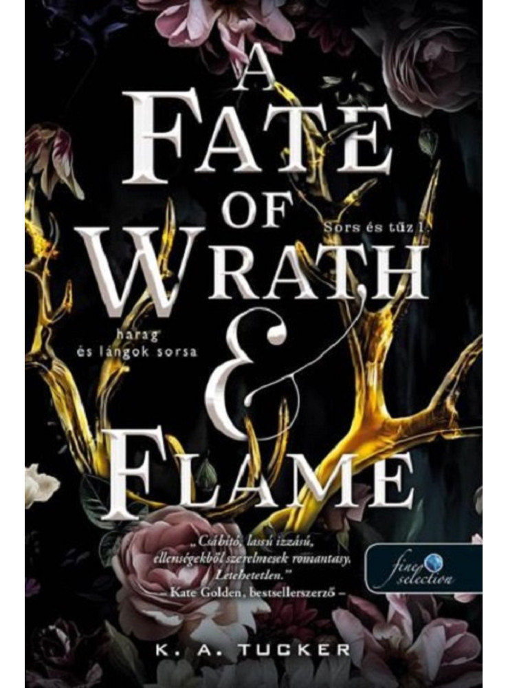 A FATE OF WRATH AND FLAME  HARAG ÉS LÁNGOK SORSA (SORS ÉS TŰZ 1.)