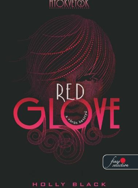 RED GLOVE - A VÖRÖS KESZTYŰ - FŰZÖTT