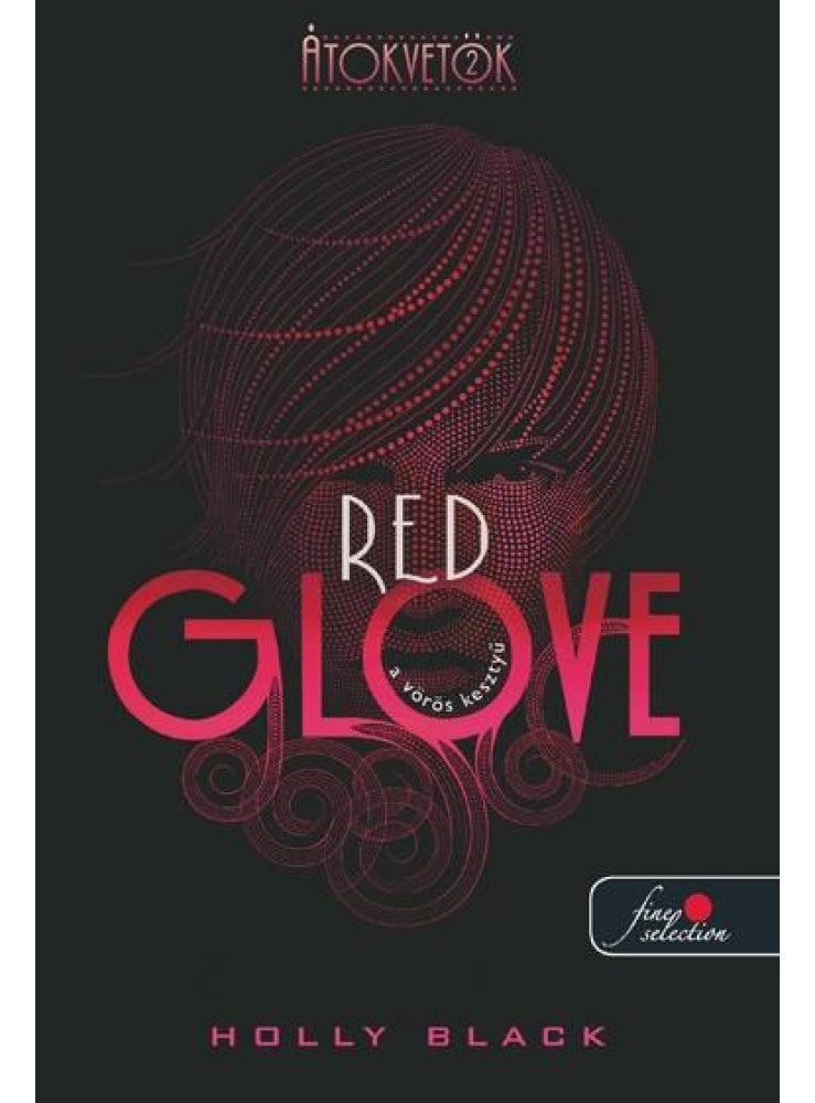 RED GLOVE - A VÖRÖS KESZTYŰ - FŰZÖTT RED GLOVE - A VÖRÖS KESZTYŰ - FŰZÖTT