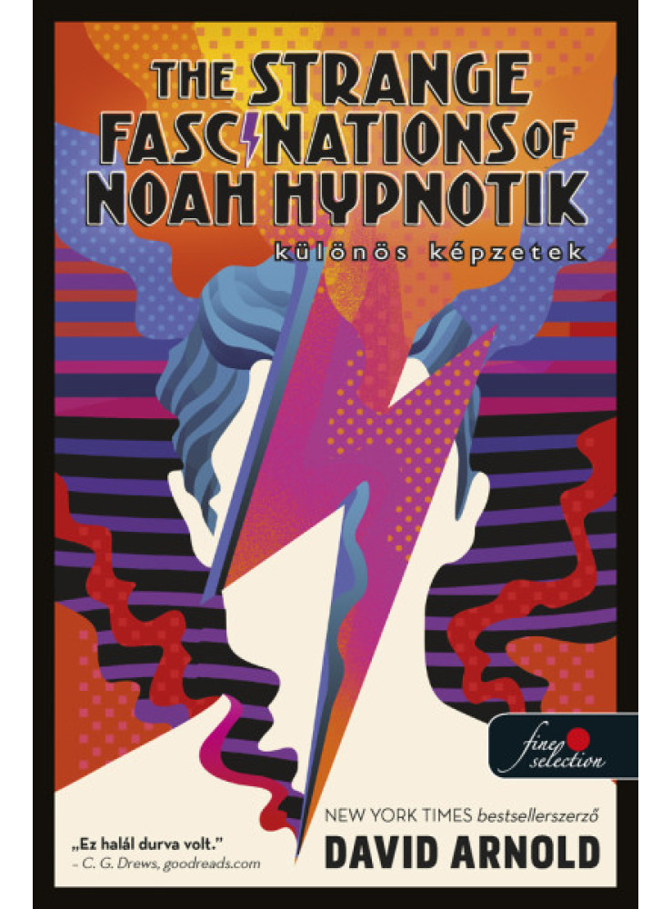 THE STRANGE FASCINATIONS OF NOAH HYPNOTIK - KÜLÖNÖS KÉPZETEK THE STRANGE FASCINATIONS OF NOAH HYPNOTIK - KÜLÖNÖS KÉPZETEK
