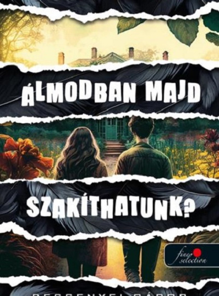 ÁLMODBAN MAJD SZAKÍTHATUNK?