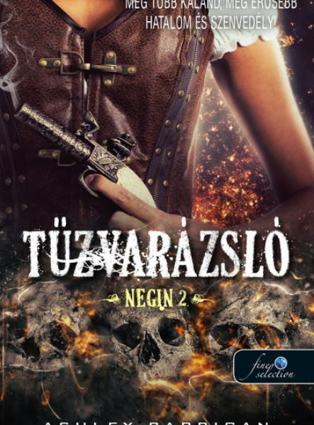 TŰZVARÁZSLÓ (NEGIN 2.)