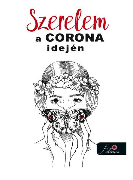 SZERELEM A CORONA IDEJÉN (ANTOLÓGIA)