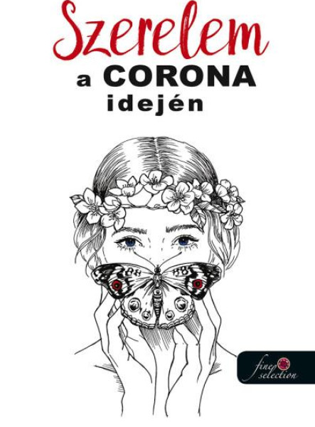 SZERELEM A CORONA IDEJÉN (ANTOLÓGIA)