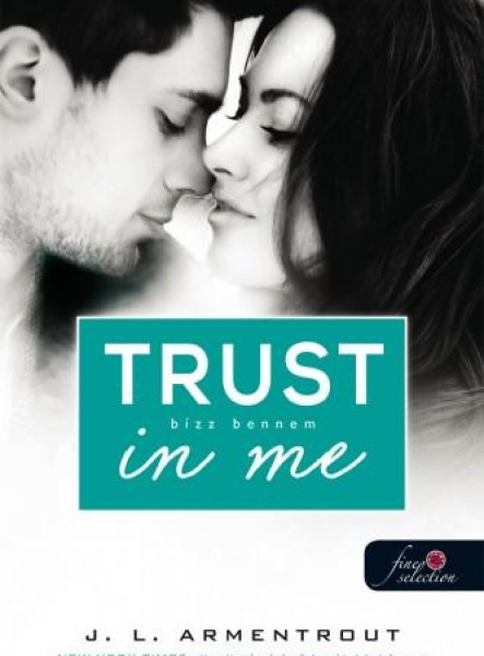 TRUST IN ME - BÍZZ BENNEM - FŰZÖTT