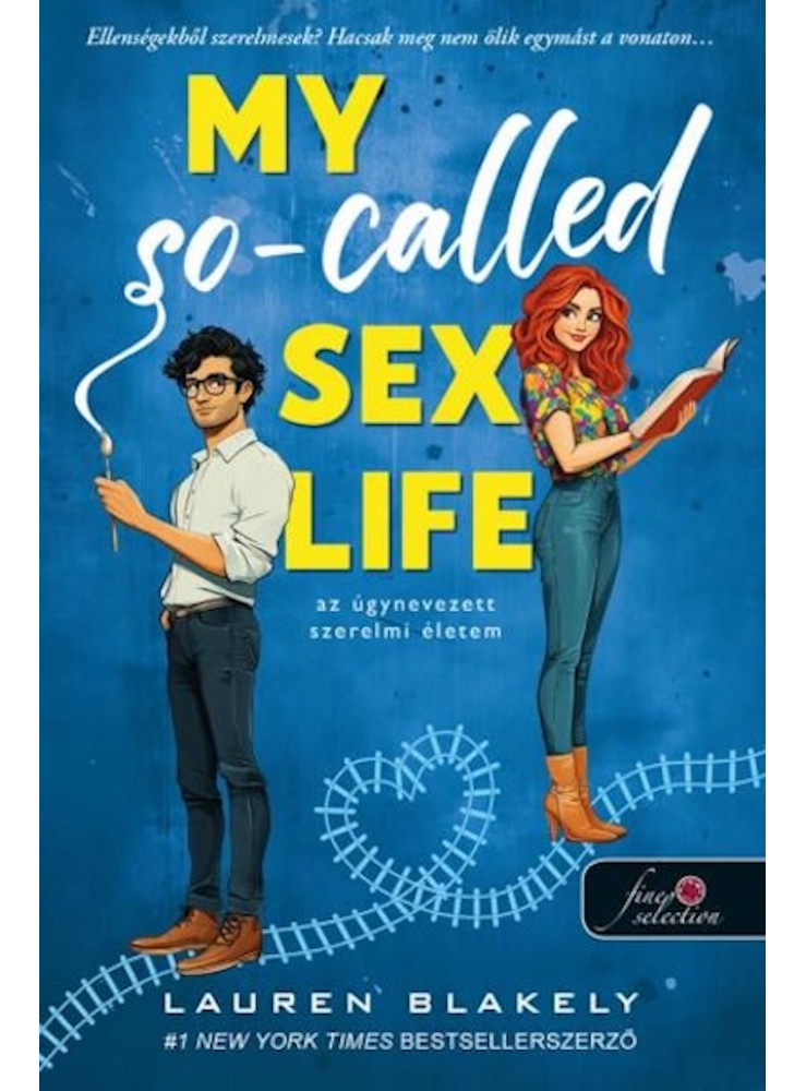 MY SO-CALLED SEX LIFE AZ ÚGYNEVEZETT SZERELMI ÉLETEM MY SO-CALLED SEX LIFE AZ ÚGYNEVEZETT SZERELMI ÉLETEM