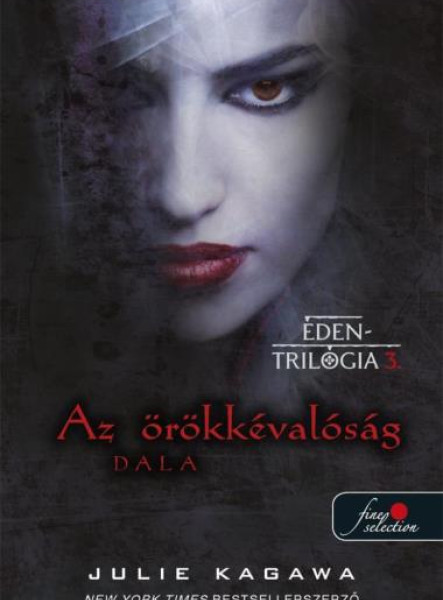 AZ ÖRÖKKÉVALÓSÁG DALA (ÉDEN-TRILÓGIA 3.)