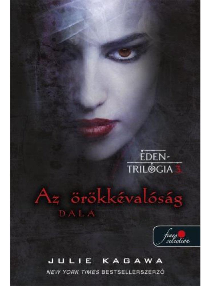 AZ ÖRÖKKÉVALÓSÁG DALA (ÉDEN-TRILÓGIA 3.)