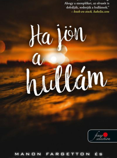 HA JÖN A HULLÁM